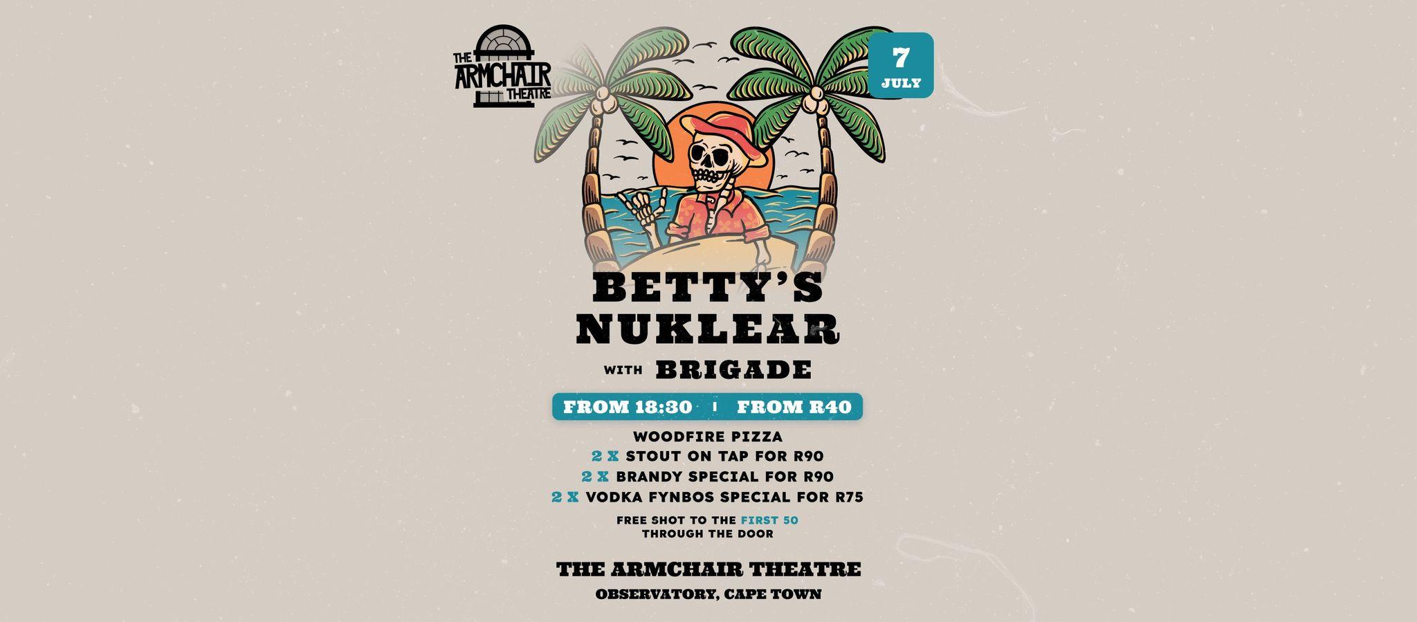 Experience the Electrifying Performance of Betty's Nuklear & Brigade at The Armchair Theatre

Prepare for an unforgettable night as Betty's Nuklear & Brigade takes the stage at The Armchair Theatre. Get ready to be blown away by their energetic and captivating live performance.

Event Details:
Date: Friday, July 7
Time: 20:00 - 23:00
Venue: The Armchair Theatre, 135 Lower Main Rd, Observatory, Cape Town, 7925

Ticket Information:
Secure your spot for this electrifying event. Tickets can be purchased online, ensuring a seamless and secure payment process. Don't miss the opportunity to witness this incredible performance.

Directions:
Finding your way to The Armchair Theatre is simple:
Address: 135 Lower Main Rd, Observatory, Cape Town, 7925.
Use the provided directions or your preferred navigation app to easily reach the venue and be part of this thrilling event.

Get ready for an evening of explosive music and energetic vibes as Betty's Nuklear & Brigade deliver an incredible live performance. Don't wait - secure your tickets now and be a part of this unforgettable experience.