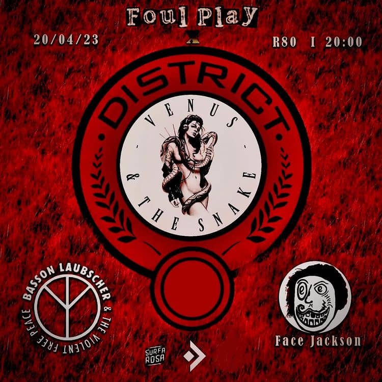Foul Play Presents - Venus and the snake x Basson Laubscher x Face JacksonGiggity, Cape Town