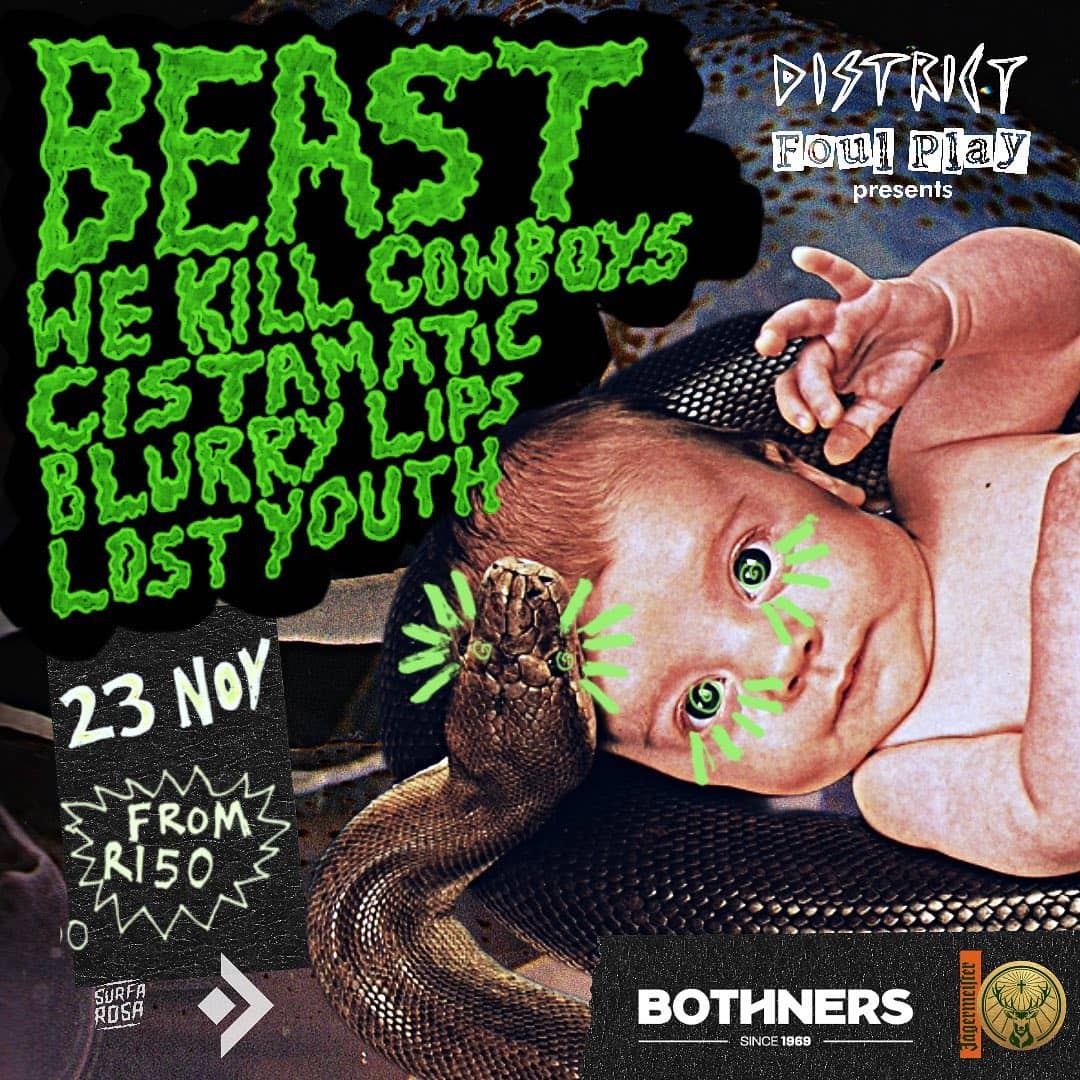 BEAST featuring We Kill Cowboys, Cistamatic, Blurry Lips, Lost Youth presented by Foul PlayGiggity, Cape Town