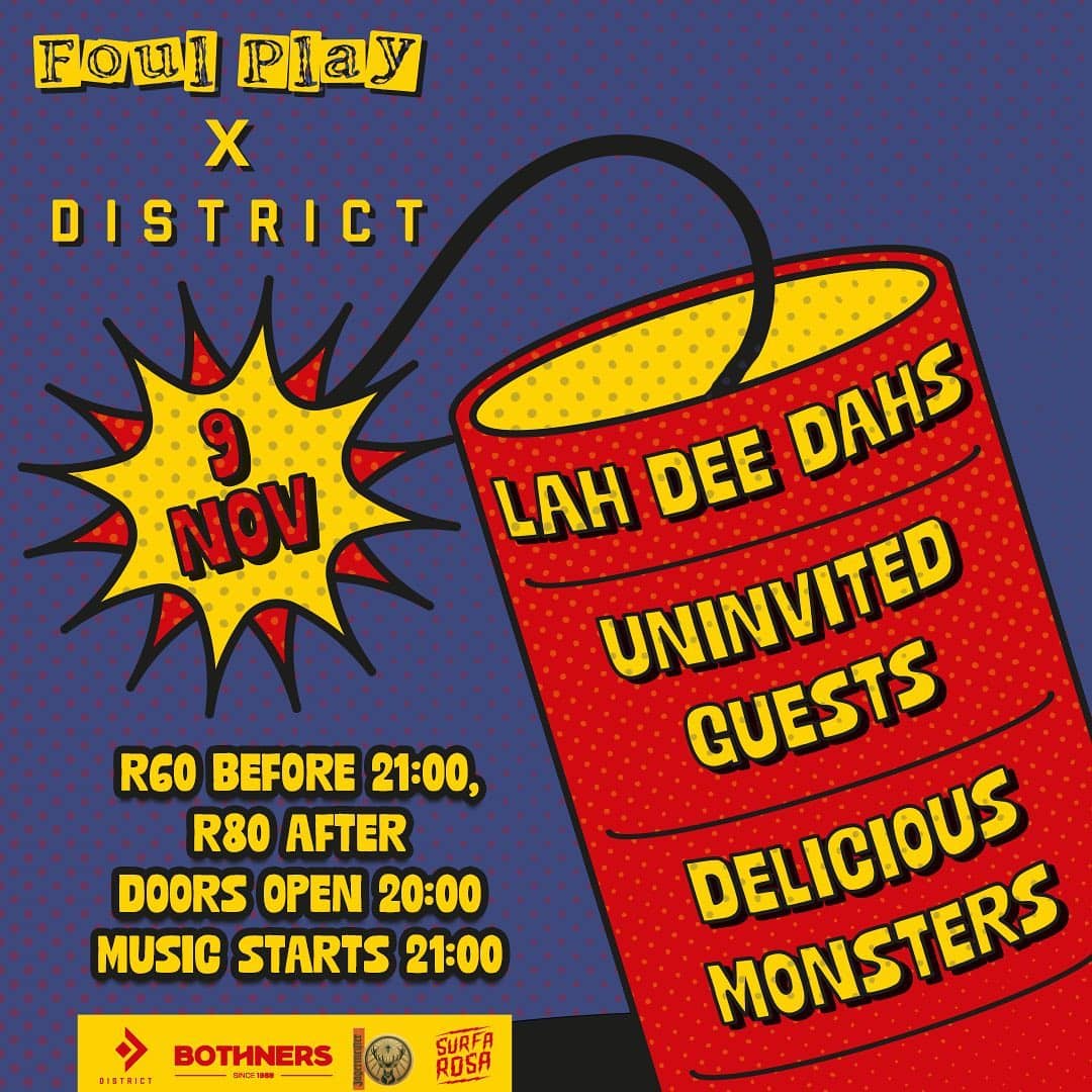 lah Dee Dahs | Uninvited Guests | Delicious Monsters | live at Foul Play X DistrictGiggity, Cape Town